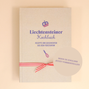 Liechtensteiner Kochbuch Englisch (Vorbestellung Juni 2024)