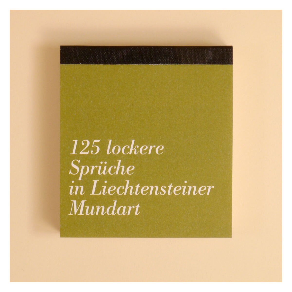 Notziblock "125 lockere Sprüche in Liechtensteiner Mundart"