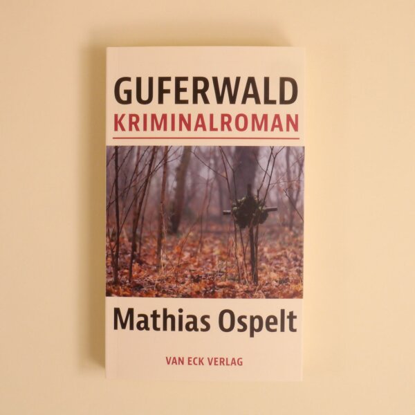 Guferwald, Kriminalroman von Mathias Ospelt